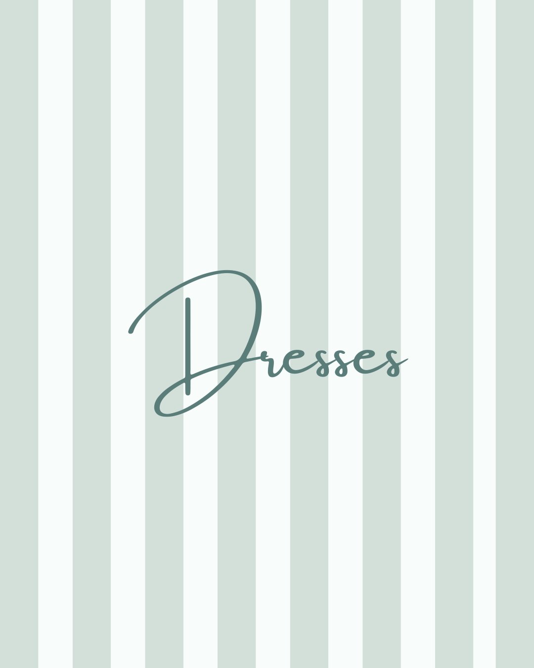 DRESSES